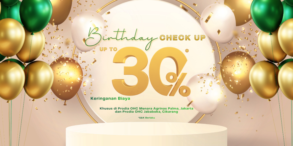 Prodia OHI menghadirkan program Check Up Birthday Treats dengan potongan biaya sebesar 30% untuk pemeriksaan kesehatan