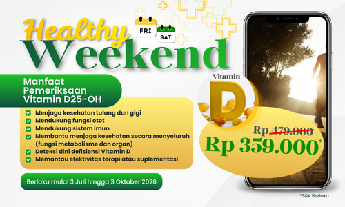 Healthy Weekend pemeriksaan Vitamin D 25-OH hanya Rp 359.000* yang berlaku setiap Jumat & Sabtu hingga 3 Oktober 2026.