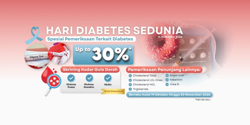Sambut Hari Diabetes Sedunia 2026 dengan keringanan biaya hingga 30% pemeriksaan diabetes di Prodia OHC, berlaku sampai 30 November 2026.